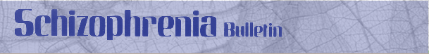 Schizophrenia Bulletin