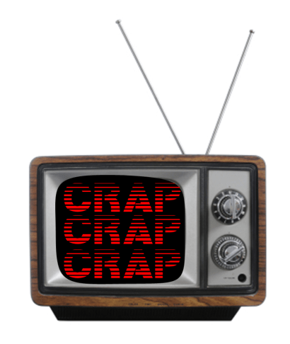 crap on TV