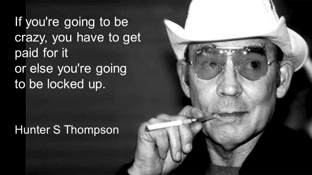 if you're going to be crazy