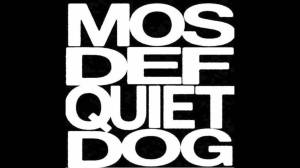 mosdefquietdog
